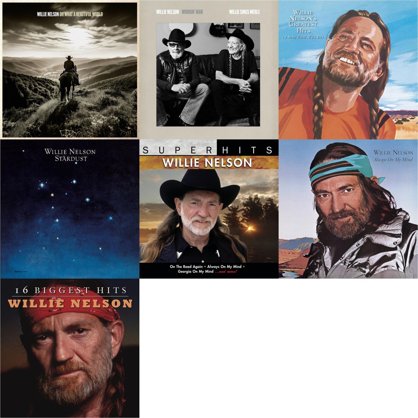 Oh What A Beautiful World & Workin Man: Willie Sings Merle & Willie Nelson�S Greatest Hits & Stardust & Super Hits & Always On My Mind & 16 Biggest Hits