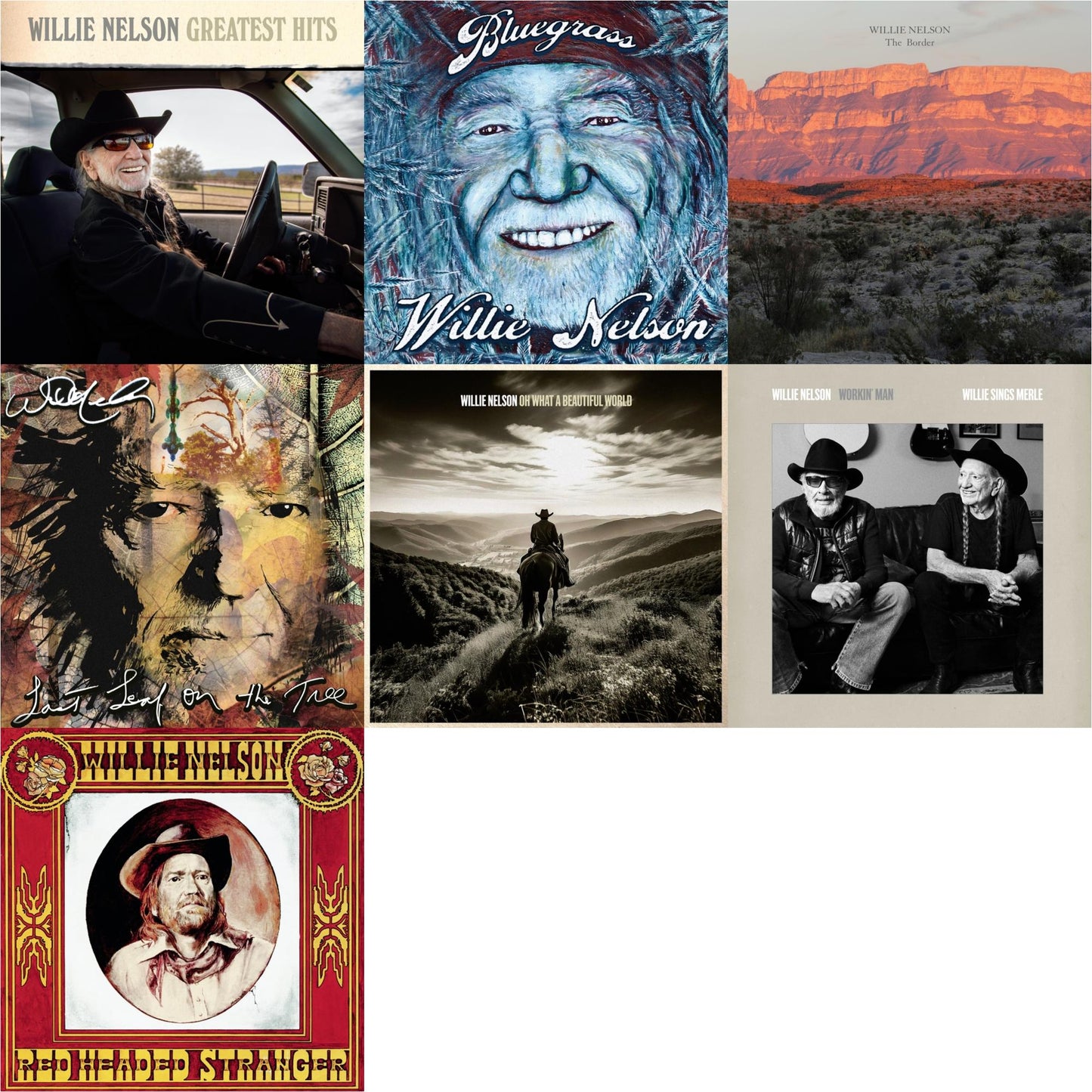 Greatest Hits & Bluegrass & Border & Last Leaf On The Tree & Oh What A Beautiful World & Workin Man: Willie Sings Merle & Red Headed Stranger