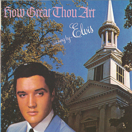 Elvis 30 #1 Hits & How Great Thou Art & From Elvis In Memphis & His Hand In Mine